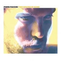 Piers Faccini - Two Grains Of Sand