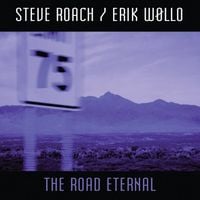 Steve Roach & Erik W&oslash;llo - The Road Eternal