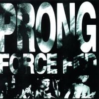 Prong - Force Fed