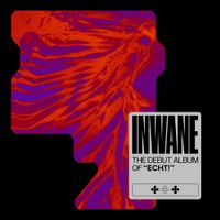 ECHT! - INWANE