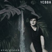 Yebba - Evergreen