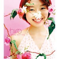 hiro - Baby don't cry