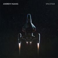 Andrew Huang - Spacetime