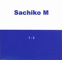 Sachiko M - 1:2