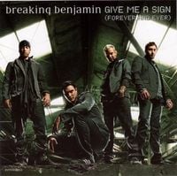 Breaking Benjamin - Give Me a Sign (Forever and Ever)