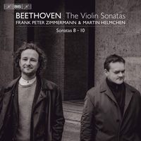 Frank Peter Zimmermann / Martin Helmchen - The Violin Sonatas: Sonatas 8-10