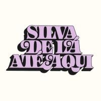 Silva - De L&aacute; At&eacute; Aqui