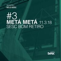 Met&aacute; Met&aacute; - Sess&otilde;es Selo Sesc #3: Met&aacute; Met&aacute;