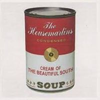 The Housemartins & The Beautiful South - Soup