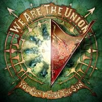 We Are The Union - You Can't Hide the Sun