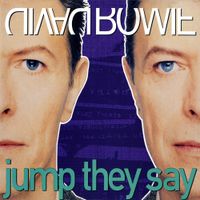 David Bowie - Jump They Say