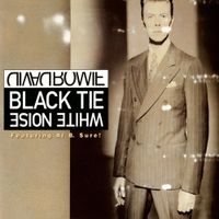 David Bowie - Black Tie White Noise