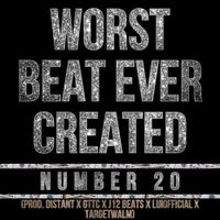 DistantCry - Worst Beat Ever Created (Number 20)
