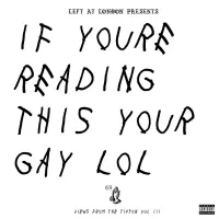 Left at London - Views From the Tipton, Vol. 3: If You're Reading This Your Gay Lol
