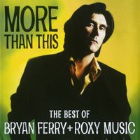 Bryan Ferry & Roxy Music - More than This