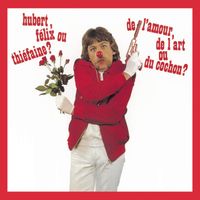 Hubert-F&eacute;lix Thi&eacute;faine - De l'amour, de l'art ou du cochon