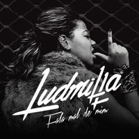 LUDMILLA - Fala Mal de Mim