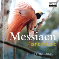 Ciro Longobardi - Messiaen: Piano Music