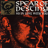 Spear of Destiny - So in Love with You