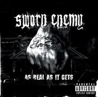 Sworn Enemy - As Real as It Gets