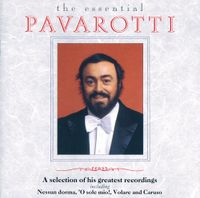 Luciano Pavarotti - The Essential Pavarotti