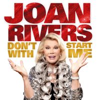 Joan Rivers - Don't Start With Me