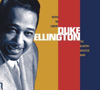Duke Ellington - Never No Lament: The Blanton-Webster Band