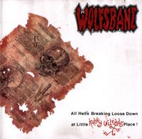 Wolfsbane - All Hell's Breaking Loose At Little Kathy Wilson's Place!