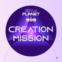 Girls Planet 999 - Girls Planet 999 - Creation Mission