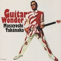 高中正義 [Masayoshi Takanaka] - ギター・ワンダー [Guitar Wonder]