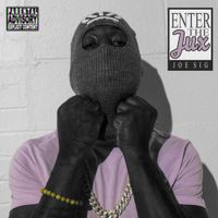 Joe Sig - Enter The Jux