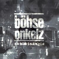 B&ouml;hse Onkelz - Ein b&ouml;ses M&auml;rchen