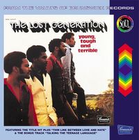The Lost Generation - Young, Tough, and Terrible