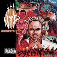 Ganksta Nip - Psychotic Genius