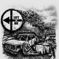 Left To Die - Left to Die