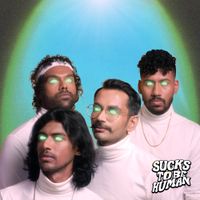 The F16s - Sucks to Be Human
