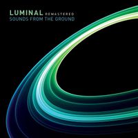Sounds From The Ground - Luminal
