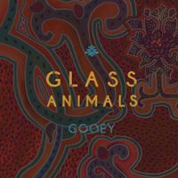 Glass Animals - Gooey