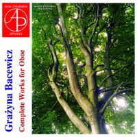 Mariusz Pędziałek / Piotr Grodecki / Barbara Stuhr / Agata Zając / Anna Sikorzak-Olek / Jan Pilch - Grażyna Bacewicz: Complete Oboe Works
