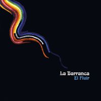 La Barranca - El Fluir