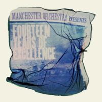 Manchester Orchestra - Fourteen Years of Excellence