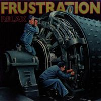 Frustration - Relax