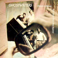 The Ghostwriters - Objects in Mirrors Are Closer than They Appear