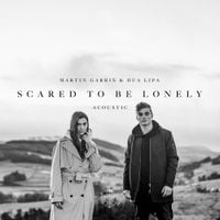 Martin Garrix & Dua Lipa - Scared to Be Lonely (Acoustic Version)