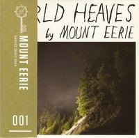 Mount Eerie - World Heaves / Engel Der Luft
