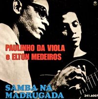 Paulinho Da Viola - Samba na Madugada