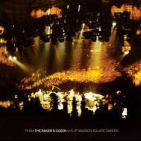 Phish - The Baker's Dozen | Live at Madison Square Garden