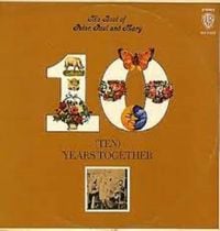 Peter, Paul and Mary - The Best of Peter, Paul and Mary: Ten Years Together