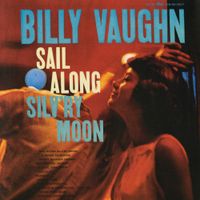 Billy Vaughn - Sail Along Silv'ry Moon