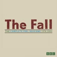 The Fall - The Complete Peel Sessions 1978&ndash;2004